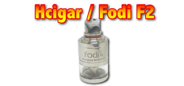 【RDTA】Fodi F2／Hcigar